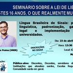 SEMINÁRIO SOBRE A LEI DE LIBRAS: NESTES 16 ANOS, O QUE REALMENTE MUDOU?
