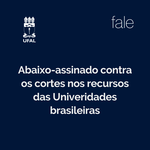 Abaixo-assinado contra os cortes nos recursos das Universidades brasileiras