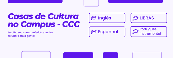 Casas de Cultura no Campus (CCC) - Edital de seleção para Cursistas 2023 - 2
