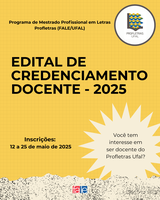 Inscrições abertas para o Edital de Credenciamento Docente - Programa de Mestrado Profissional em Letras - Profletras (FALE/UFAL)